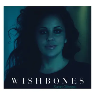 "Wishbones" ("Sarah Gillespie") (CD / Album)