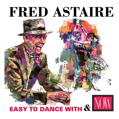 "Easy to Dance With/Now: Fred Astaire" ("Fred Astaire") (CD / Album)