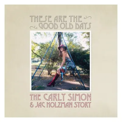 "These Are the Good Old Days: The Carly Simon & Jac Holzman Story" ("Carly Simon") (Vinyl / 12" 