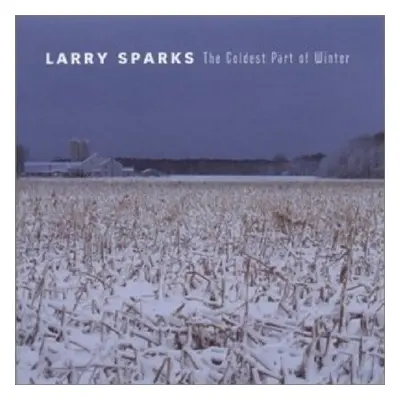 "The Coldest Part of Winter" ("Larry Sparks") (CD / Album)