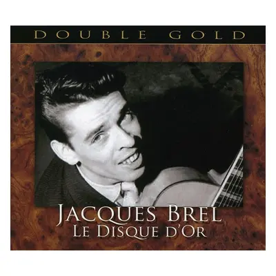 "Le Disque D'or" ("Jacques Brel") (CD / Album)