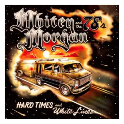 "Hard Times and White Lines" ("Whitey Morgan and The 78's") (CD / Album)