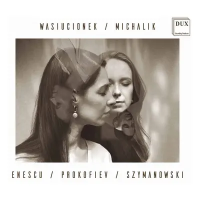 "Wasiucionek/Michalik: Enescu/Prokofiev/Szymanowski" ("") (CD / Album (Jewel Case))