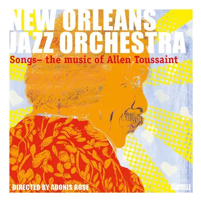 "Songs - The Music of Allen Toussaint" ("The New Orleans Jazz Orchestra") (CD / Album)