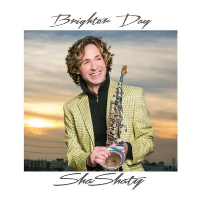 "Brighter Day" ("Sha Shaty") (CD / Album)