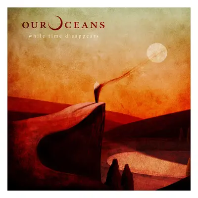 "While Time Disappears" ("Our Oceans") (CD / Album)