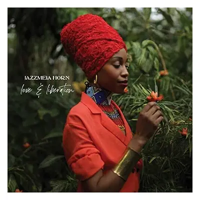 "Love & Liberation" ("Jazzmeia Horn") (CD / Album)