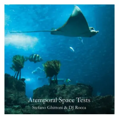 "Atemporal Space Tests" ("Stefano Ghittoni & DJ Rocca") (Vinyl / 12" Album)