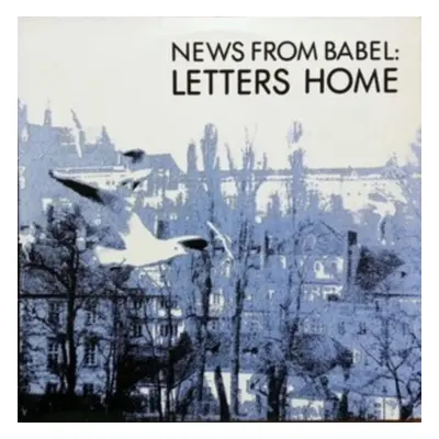 "Letters Home" ("News From Babel") (Vinyl / 12" Album)