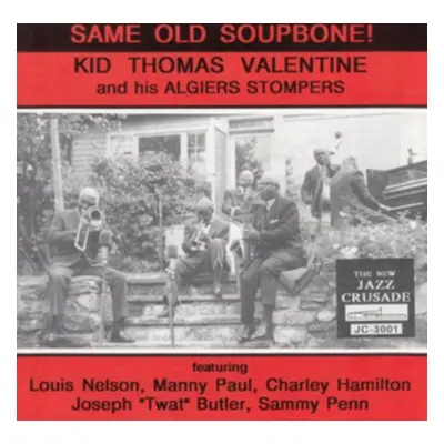 "Same Old Soupbone!" ("Kid Thomas Valentine & His Algiers Stompers") (CD / Album)