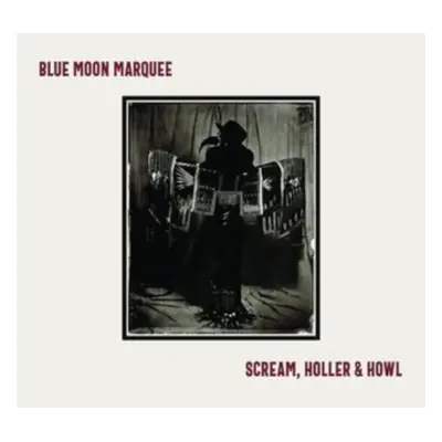 "Scream, holler & howl" ("Blue Moon Marquee") (CD / Album)