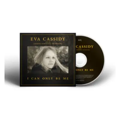 "I Can Only Be Me" ("Eva Cassidy with the London Symphony Orchestra") (CD / Album)