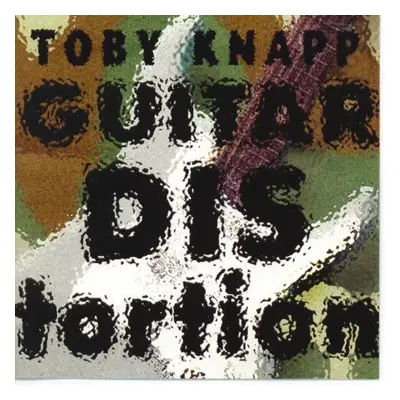 "Guitar Distortion" ("Toby Knapp") (CD / Album)