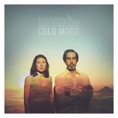 "Cold Moon" ("Alela Diane & Ryan Francesconi") (Vinyl / 12" Album)