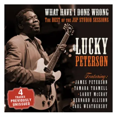 "What Have I Done Wrong" ("Lucky Peterson") (CD / Album)