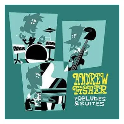 "Preludes and Suites" ("Andrew Fisher") (CD / Album)