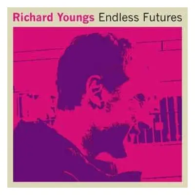 "Endless Futures" ("Richard Youngs") (Vinyl / 12" Album)