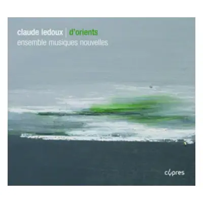 "Claude Ledoux: D'orients" ("") (CD / Album)