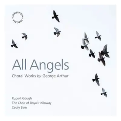 "All Angels: Choral Works By George Arthur" ("") (CD / Album)