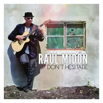 "Don't Hesitate" ("Raul Midon") (CD / Album)