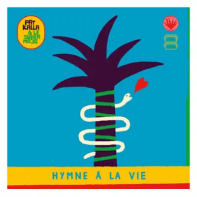 "Hymne La Vie" ("Pat Kalla & Le Super Mojo") (CD / Album)