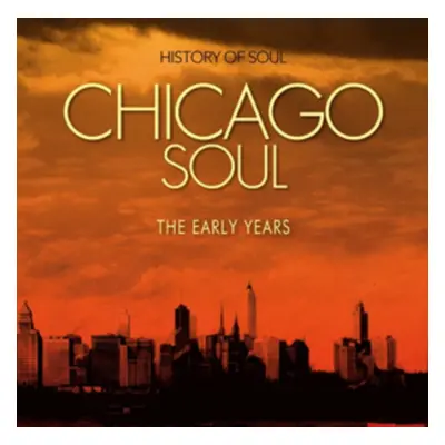 "Chicago Soul - The Early Years" ("") (CD / Album)