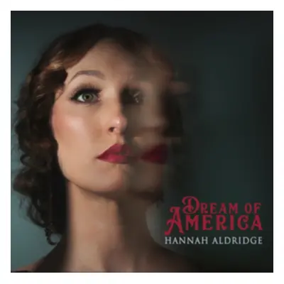 "Dream of America" ("Hannah Aldridge") (CD / Album)