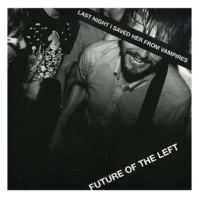 "Last Night I Saved Her from Vampires" ("Future of the Left") (CD / Album)