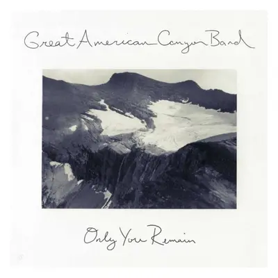 "Only you remain" ("Great American Canyon Band") (CD / Album (Jewel Case))