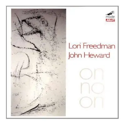 "Oh No On" ("Lori Freedman/John Heward") (CD / Album)