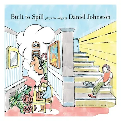 "Built to Spill Plays the Songs of Daniel Johnston" ("Built to Spill") (CD / Album)