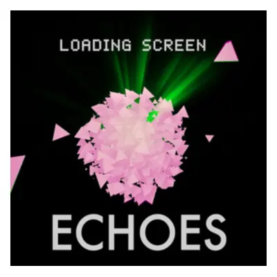 "Loading Screen" ("Echoes") (CD / Album)