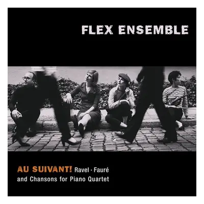 "Ravel/Faur: Au Suivant! And Chansons for Piano Quartet" ("") (CD / Album)