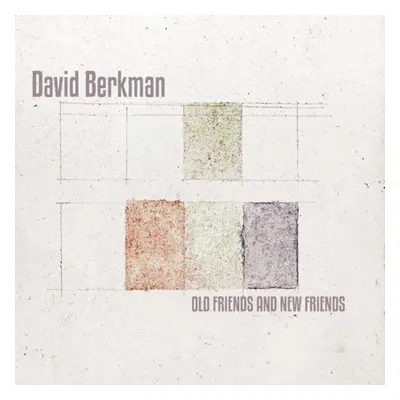 "Old and New Friends" ("David Berkman") (CD / Album)