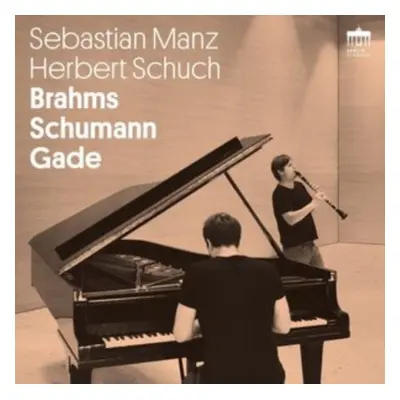 "Sebastian Manz/Herbert Schuch: Brahms/Schumann/Gade" ("") (CD / Album)