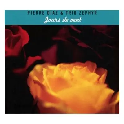 "Jours de vent" ("Pierre Diaz & Trio Zephyr") (CD / Album)