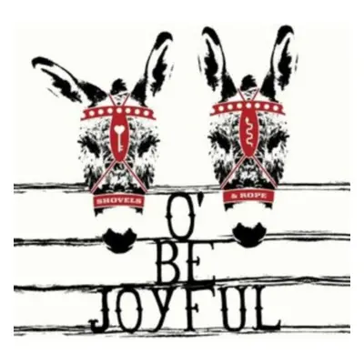 "O' be joyful" ("Shovels & Rope") (Vinyl / 12" Album)