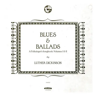 "Blues & Ballads (A Folksinger's Songbook)" ("Luther Dickinson") (CD / Album)