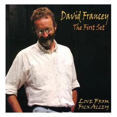 "The First Set: Live from Folk Alley" ("David Francey") (CD / Album)