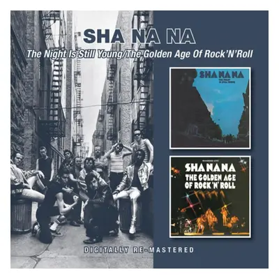 "The Night Is Still Young/The Golden Age of Rock 'N' Roll" ("Sha Na Na") (CD / Remastered Album)