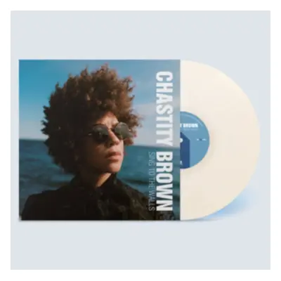 "Sing to the Walls" ("Chastity Brown") (Vinyl / 12" Album Coloured Vinyl)