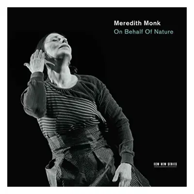 "On Behalf of Nature" ("Meredith Monk and Vocal Ensemble") (CD / Album)