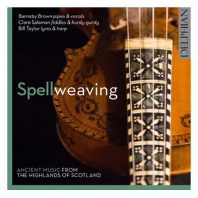 "Spellweaving: Ancient Music from the Highlands of Scotland" ("") (CD / Album)