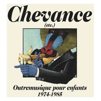 "Chevance: Outremusique Pour Enfants 1974-1985" ("") (Vinyl / 12" Album)