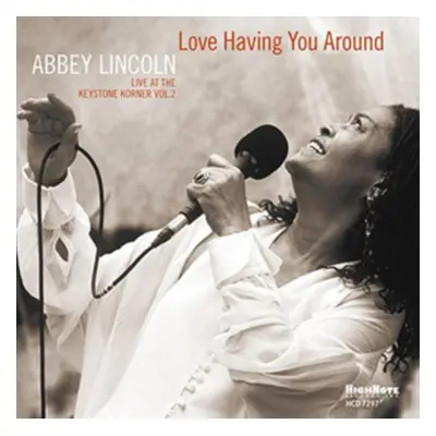 "Love Having You Around" ("Abbey Lincoln") (CD / Album)