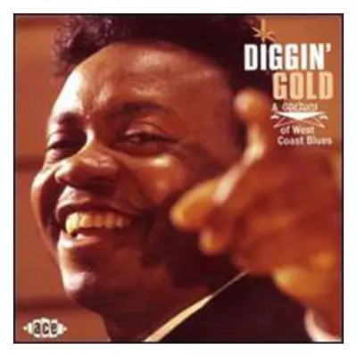 "Diggin' Gold - A Galaxy of West Coast Blues" ("") (CD / Album)