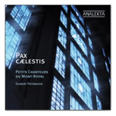 "Petits Chanteurs Du Mont-Royal: Pax Caelestis" ("") (CD / Album)