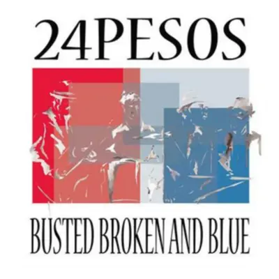 "Busted Broken and Blue" ("24Pesos") (CD / Album)