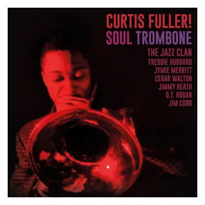 "Soul Trombone and the Jazz Clan" ("Curtis Fuller") (Vinyl / 12" Album (Clear vinyl))