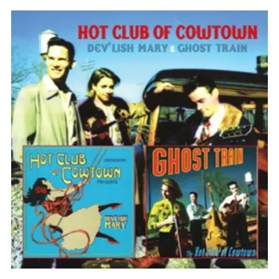 "Dev'lish Mary/Ghost Train" ("The Hot Club of Cowtown") (CD / Album)